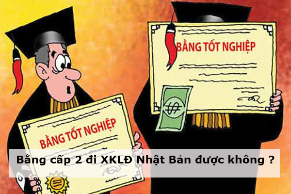 Bằng Cấp 2 Đi XKLĐ Nhật Bản Được Không