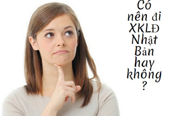 Nên Đi XKLĐ Nhật Bản Không?