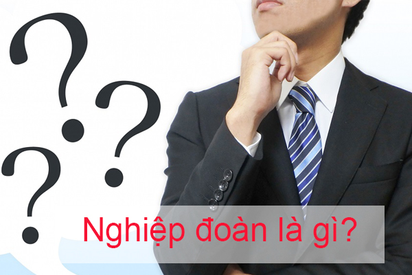 Giải Đáp Vấn Đề Nghiệp Đoàn Là Gì