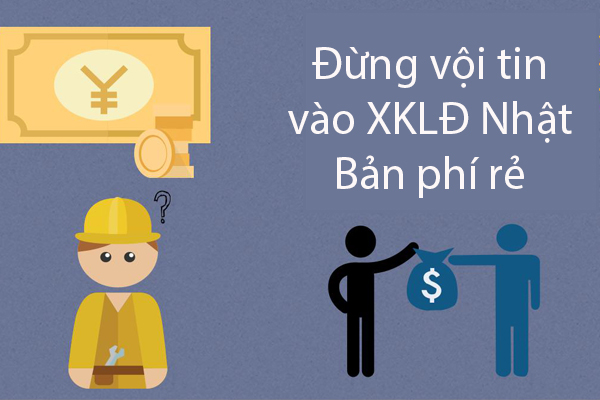 Đừng Vội Tin Vào XKLĐ Nhật Bản Phí Rẻ
