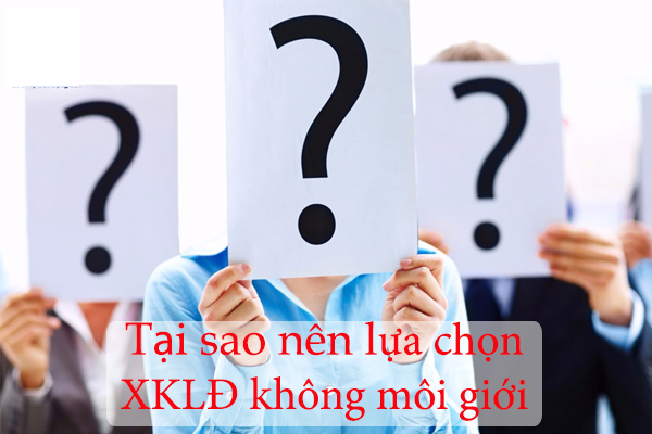 Tại Sao Nên Lựa Chọn XKLĐ Không Môi Giới