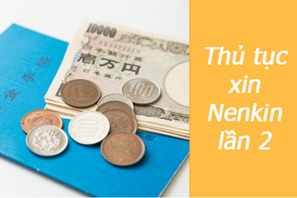 Thủ Tục Lấy Nenkin Lần 2