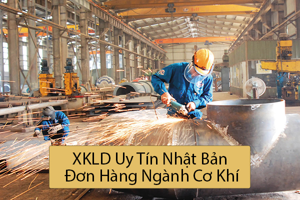 XKLD Uy Tín Nhật Bản Đơn Hàng Ngành Cơ Khí