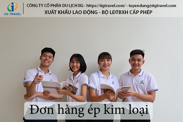 Xuat Khau Lao Dong Nhat Ban Chi Phi Thap Đơn Hàng Ép Kim Loại