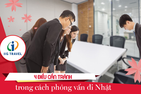 4 Điều Cần Tránh Trong Cách Phỏng Vấn Đi Nhật