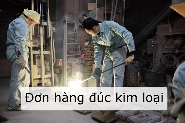 Dieu Kien Di Xuat Khau Lao Dong Đơn Hàng Đúc Kim Loại