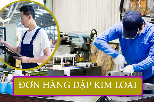 Đơn Hàng Thực Tập Sinh Nhật Bản Dập Kim Loại