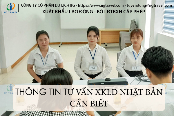Thông Tin Tư Vấn XKLĐ Nhật Bản Cần Biết