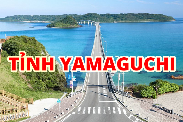 XKLD Nhật Bản Tỉnh Yamaguchi Điểm Đến Hấp Dẫn Cho Người Lao Động