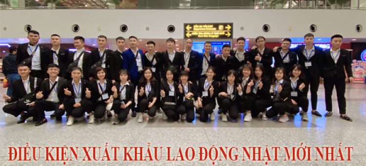 10 Điều Kiện Xuất Khẩu Lao Động Nhật Mới Nhất