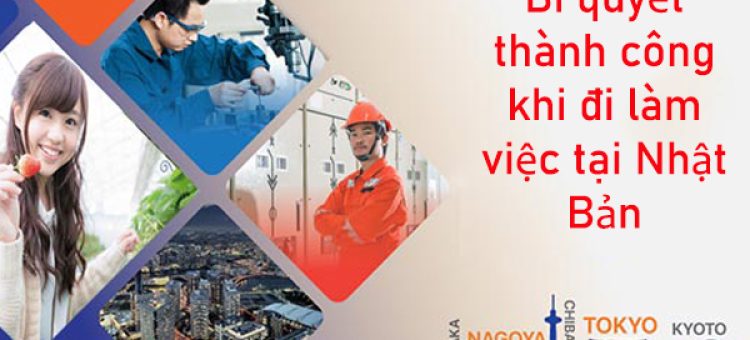Bí Quyết Thành Công Khi Đi Làm Việc Tại Nhật Bản
