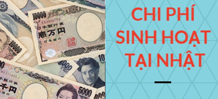 Chi Phí Sinh Hoạt Của Lao Động Nhật Bản Bao Nhiêu?
