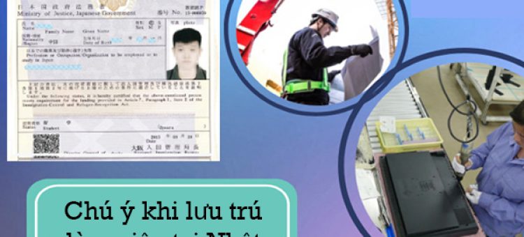 Chú Ý Khi Lưu Trú Làm Việc Tại Nhật Bản