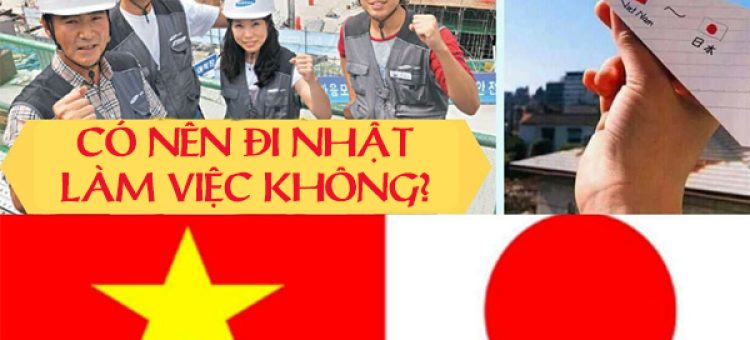 Có Nên Đi Nhật Làm Việc Không?
