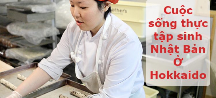 Cuộc Sống Thực Tập Sinh Nhật Bản Ở Hokkaido