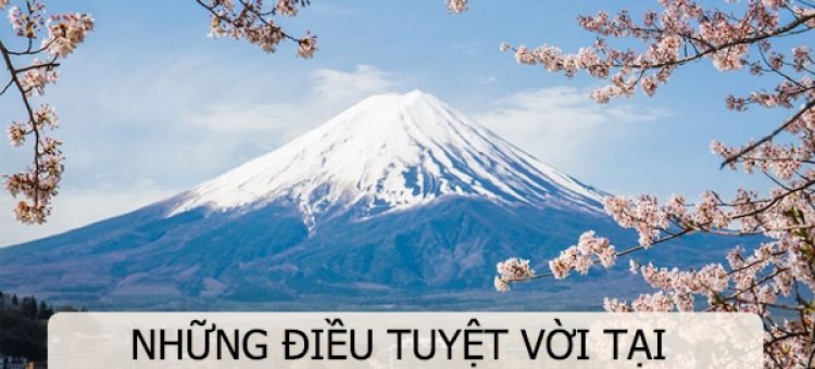 Điều Tuyệt Vời Khiến Bạn Muốn Đi XKLĐ Nhật Bản