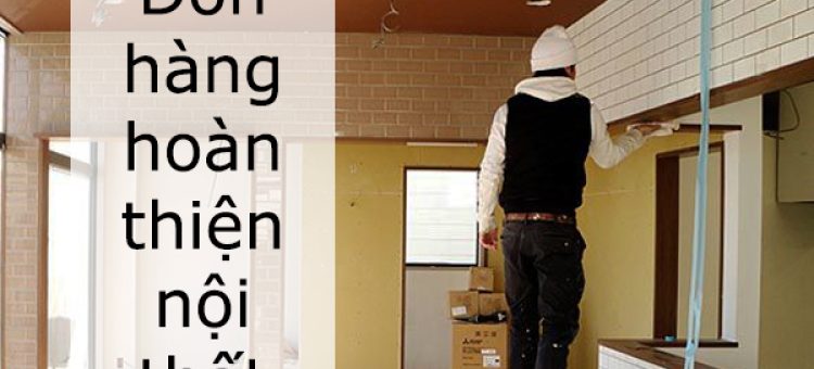 Đơn Hàng Đi Nhật Hoàn Thiện Nội Thất