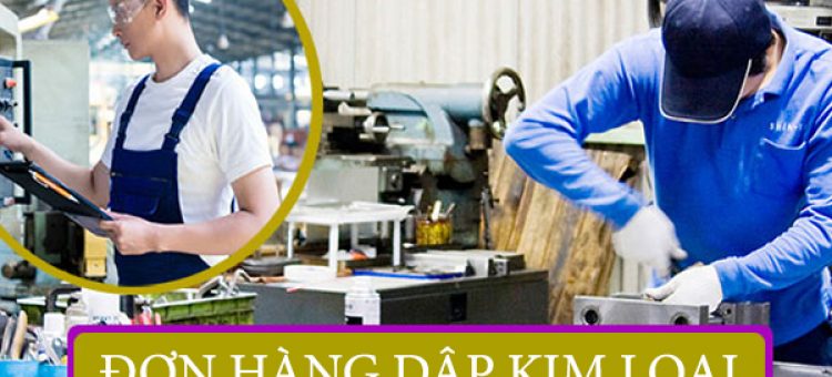 Đơn Hàng Thực Tập Sinh Nhật Bản Dập Kim Loại