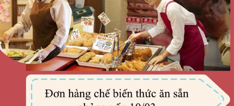 Đơn Hàng Xuất Khẩu Lao Động Nhật Bản Chế Biến Thức Ăn Sẵn