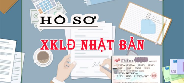 Hồ Sơ Đi XKLĐ Nhật Bản Gồm Những Gì?