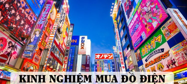 Kinh Nghiệm Mua Đồ Điện Tử Giá Rẻ Khi Làm Việc Tại Nhật Bản