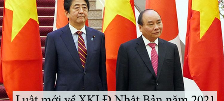 Luật Mới Về XKLĐ Nhật Bản Năm 2021