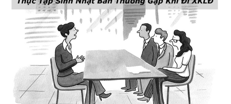 Những Câu Hỏi Phỏng Vấn Thực Tập Sinh Nhật Bản Thường Gặp Khi Đi XKLĐ