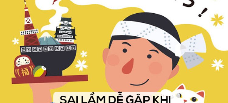 Sai Lầm Dễ Gặp Khi Học Tiếng Của Lao Động Xuất Khẩu Nhật Bản