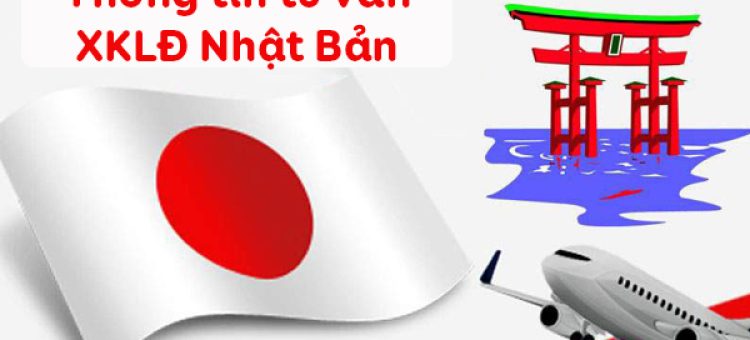Thông Tin Tư Vấn XKLĐ Nhật Bản