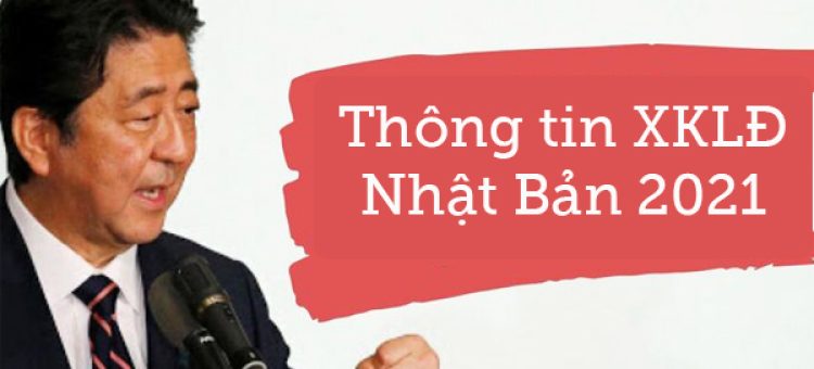 Thông Tin XKLĐ Nhật Bản 2021