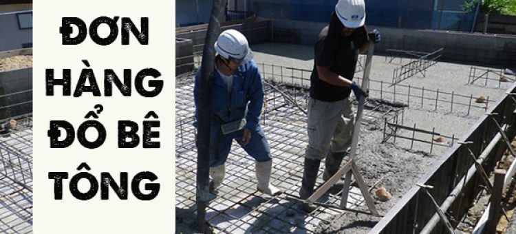 Tiêu Chuẩn Đi Nhật Đơn Hàng Đổ Bê Tông