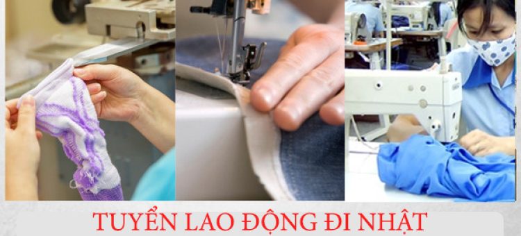 Tuyển Lao Động Đi Nhật Đơn Hàng May Mặc