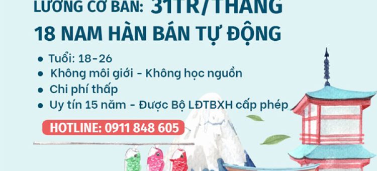 Tuyển Nam XKLĐ Nhật Hàn Bán Tự Động Phỏng Vấn 25/02