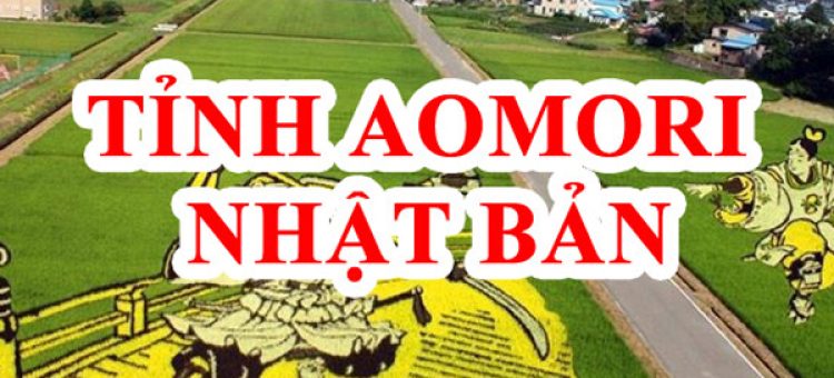 Xuất Khẩu Đi Nhật Tỉnh Aomori