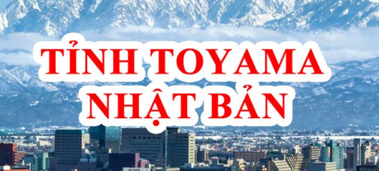Xuất Khẩu Lao Động Uy Tín Tỉnh Toyama